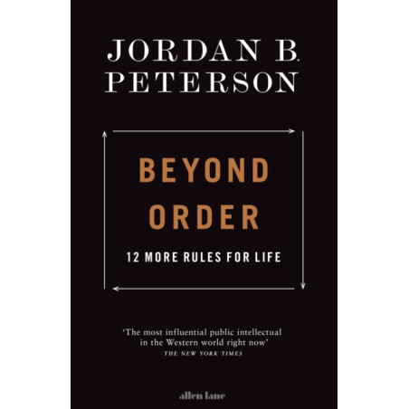 Beyond Order : 12 More Rules for Life
