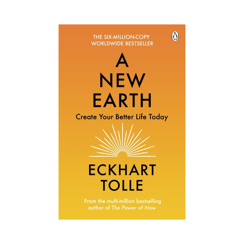 A New Earth : The life-changing follow up to The Power of Now. ‘My No.1 guru will always be Eckhart Tolle’ Chris Evans