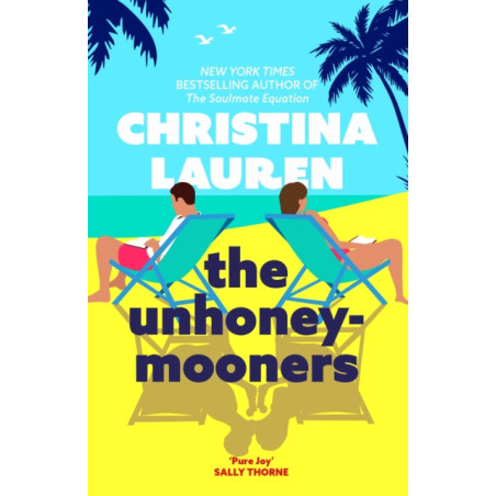 The Unhoneymooners : the TikTok sensation! Escape to paradise with this hilarious and feel good romantic comedy
