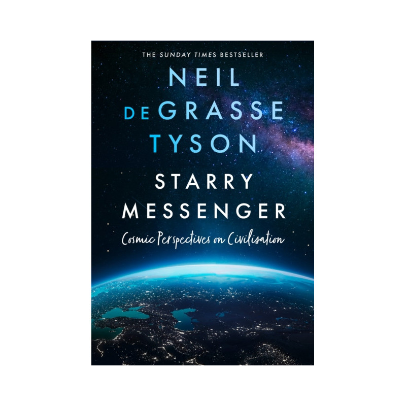 Starry Messenger : Cosmic Perspectives on Civilisation