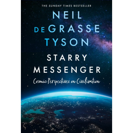 Starry Messenger : Cosmic Perspectives on Civilisation