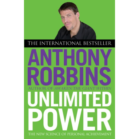 Unlimited Power : The New Science of Personal Achievement