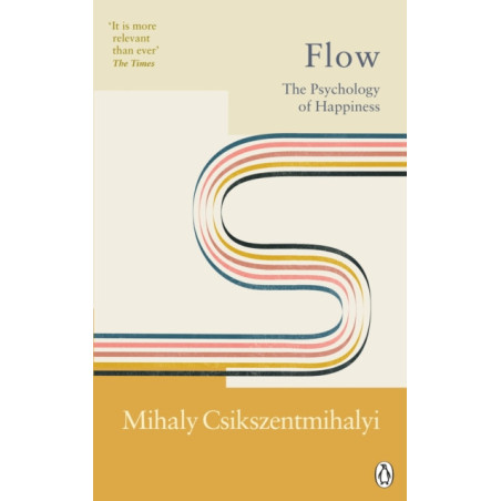 Flow : The Psychology of Happiness