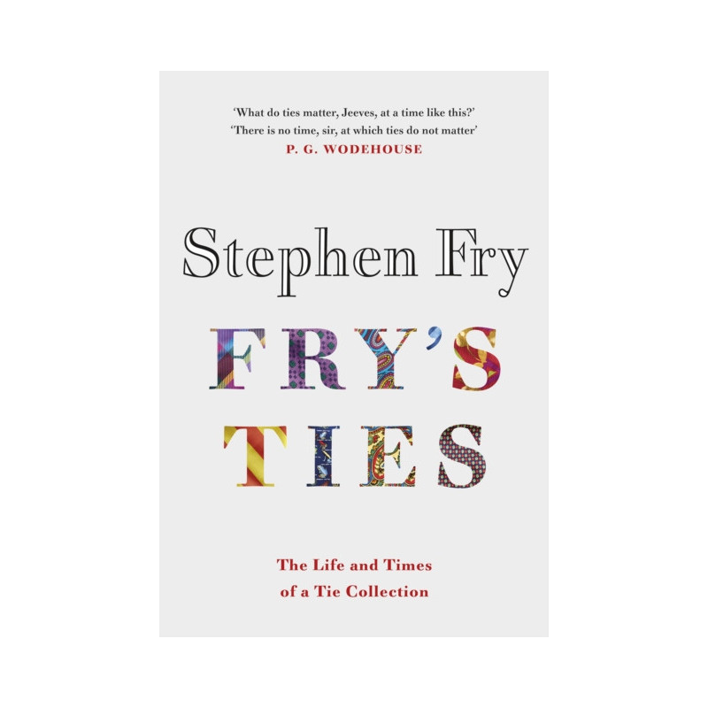 Fry's Ties : Discover the life and ties of Stephen Fry
