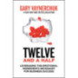 Twelve and a Half : Leveraging the Emotional Ingredients Necessary for Business Success Twelve and a Half : Leveraging the Emotional Ingredients Necessary for Business Success