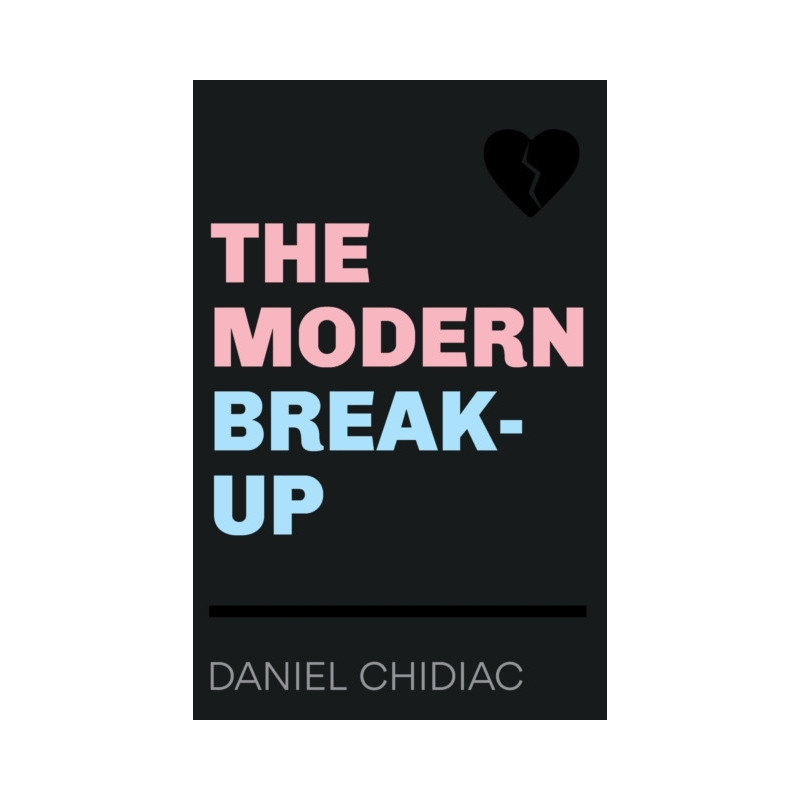 The Modern Break-Up