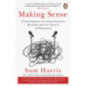 Making Sense : Conversations on Consciousness, Morality and the Future of Humanity