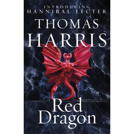 Red Dragon : The original Hannibal Lecter classic (Hannibal Lecter)