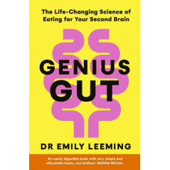 Genius Gut How to Eat for Your Second Brain to Transform Your Health and Mood from the Inside Out