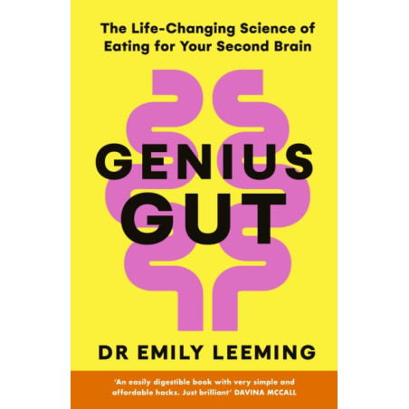 Genius Gut How to Eat for Your Second Brain to Transform Your Health and Mood from the Inside Out