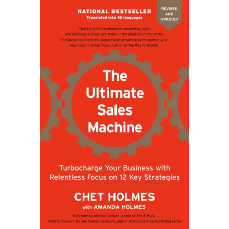 The Ultimate Sales Machine Turbocharge Your Business with Relentless Focus on 12 Key Strategies
