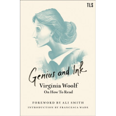 Genius and Ink Virginia Woolf on How to Read