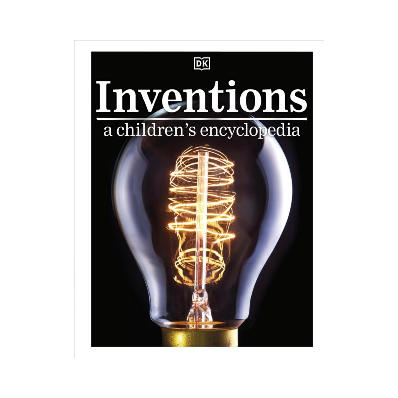 Inventions A Children's Encyclopedia Inventions A Children's Encyclopedia