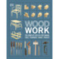 Woodwork The Complete Step-By-step Manual Woodwork The Complete Step-By-step Manual