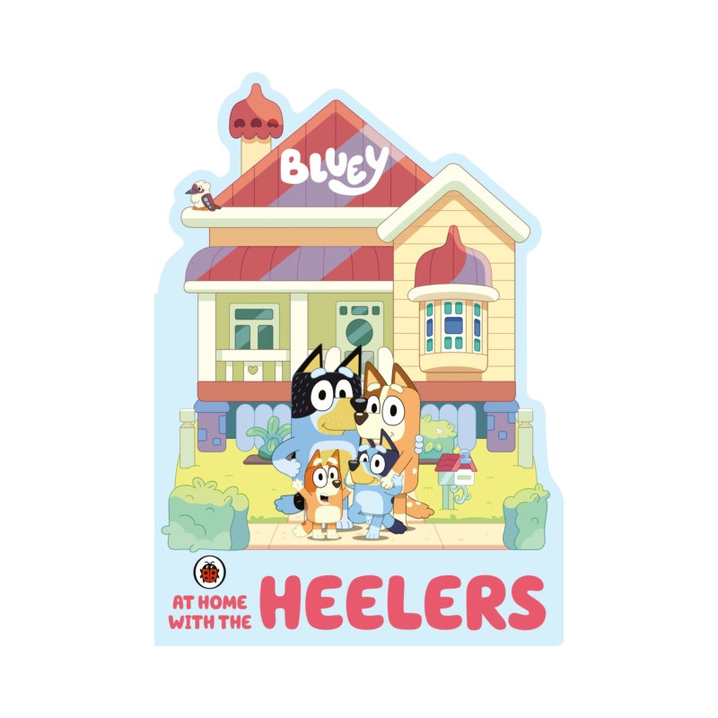 Bluey At Home with the Heelers Bluey At Home with the Heelers