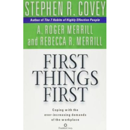 First Things First To Live, to Love, to Learn, to Leave a Legacy