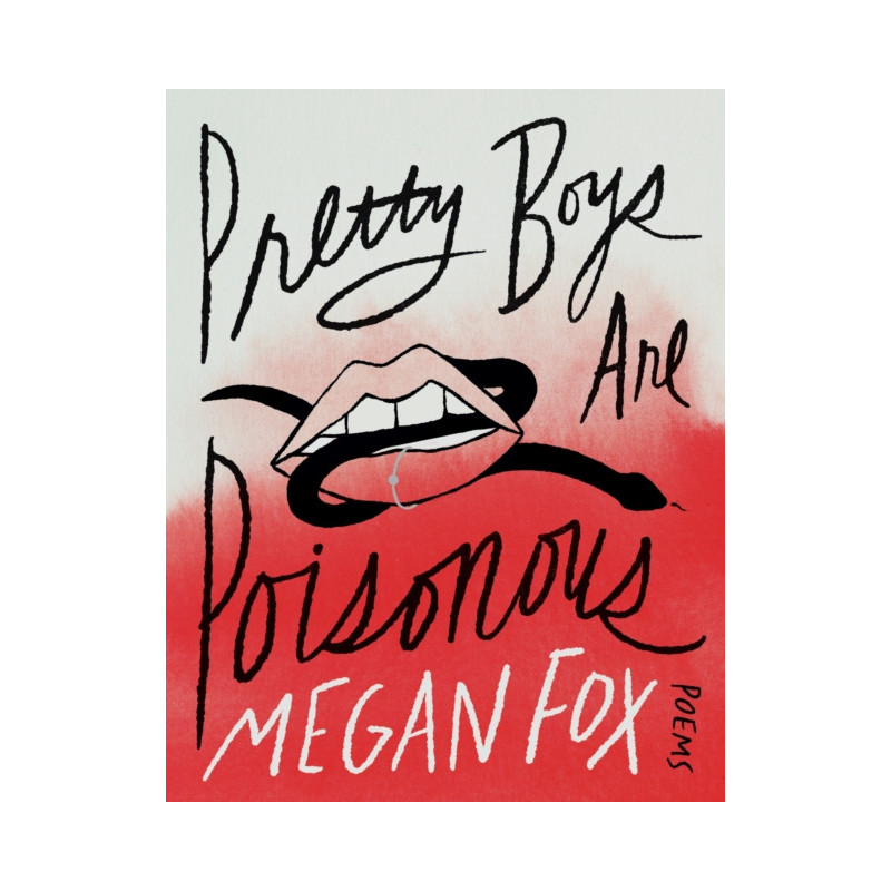 Pretty Boys Are Poisonous Poems: a Collection of F**ked Up Fairy Tales