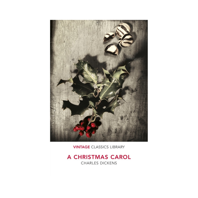 A Christmas Carol, The Chimes And the Haunted Man
