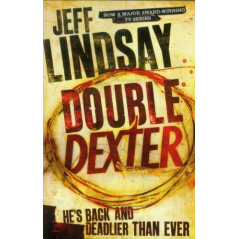 Double Dexter: A Novel (Dexter 6) of Lindsay, Jeff on 30 August 2012