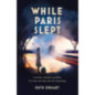 While Paris Slept