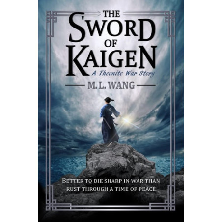 The Sword of Kaigen A Theonite War Story
