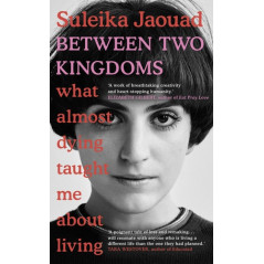 Between Two Kingdoms A Memoir of a Life Interrupted