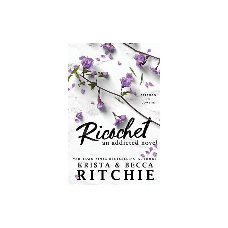 Ricochet An Addicted Novel Ricochet An Addicted Novel