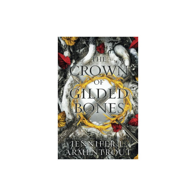The Crown of Gilded Bones A Blood and Ash Novel