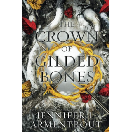 The Crown of Gilded Bones A Blood and Ash Novel