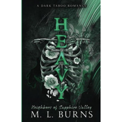 HEAVY: A Dark Taboo Romance (Neighbors of Sapphire Valley)
