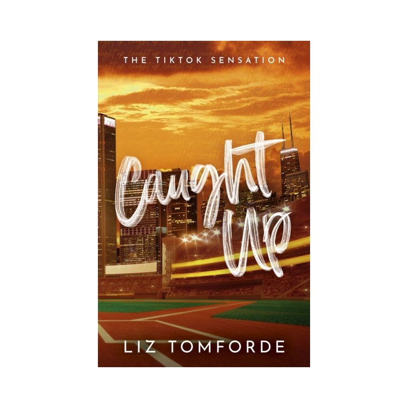 Caught Up : The hottest new must-read enemies-to-lovers sports romance in the Windy City Series, following the TikTok sensation