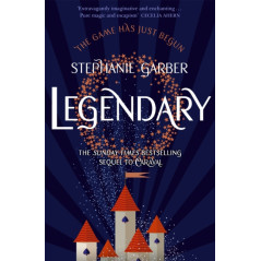 Legendary : The magical Sunday Times bestselling sequel to Caraval