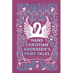 Hans Christian Andersen's Fairy Tales : Retold by Naomi Lewis