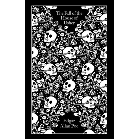The Fall of the House of Usher : and Other Writings