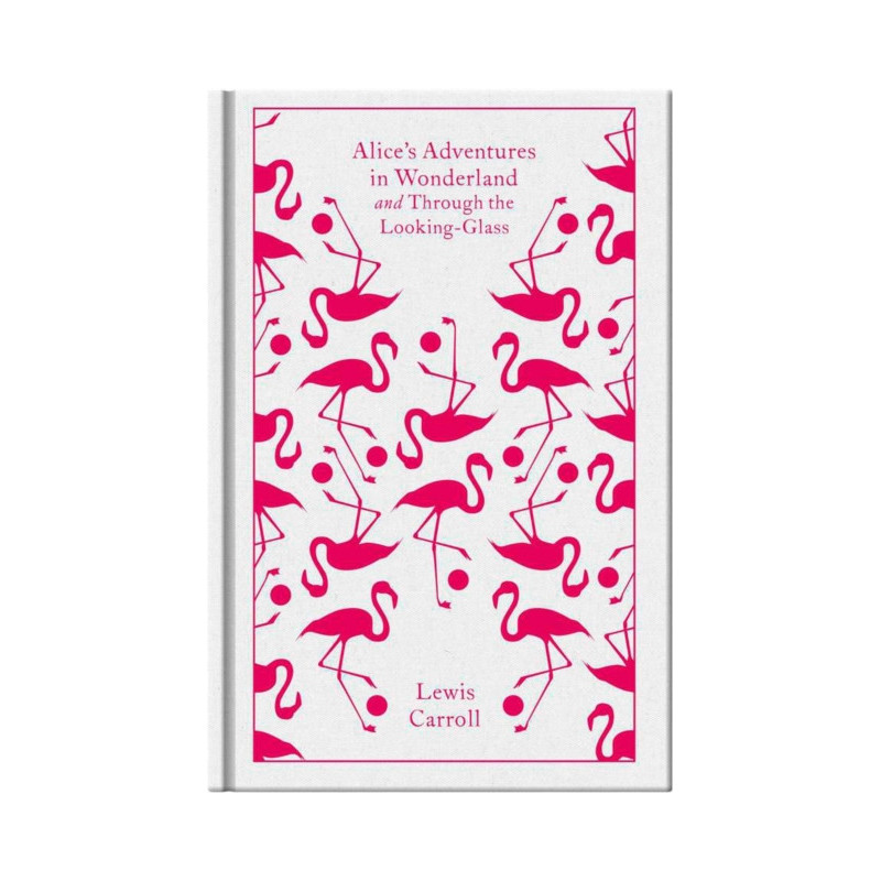 Alice's Adventures in Wonderland and Through the Looking Glass