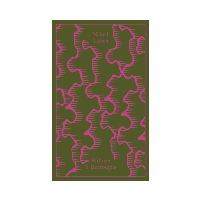 Naked Lunch : The Restored Text Naked Lunch : The Restored Text