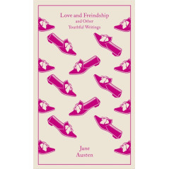 Love and Freindship : And Other Youthful Writings