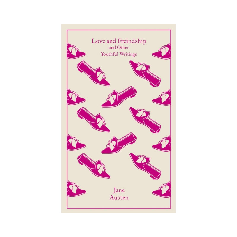 Love and Freindship : And Other Youthful Writings