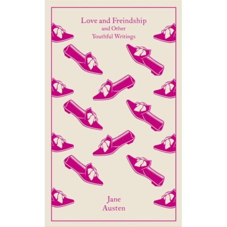 Love and Freindship : And Other Youthful Writings