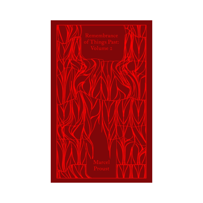 Remembrance of Things Past: Volume 2 Remembrance of Things Past: Volume 2