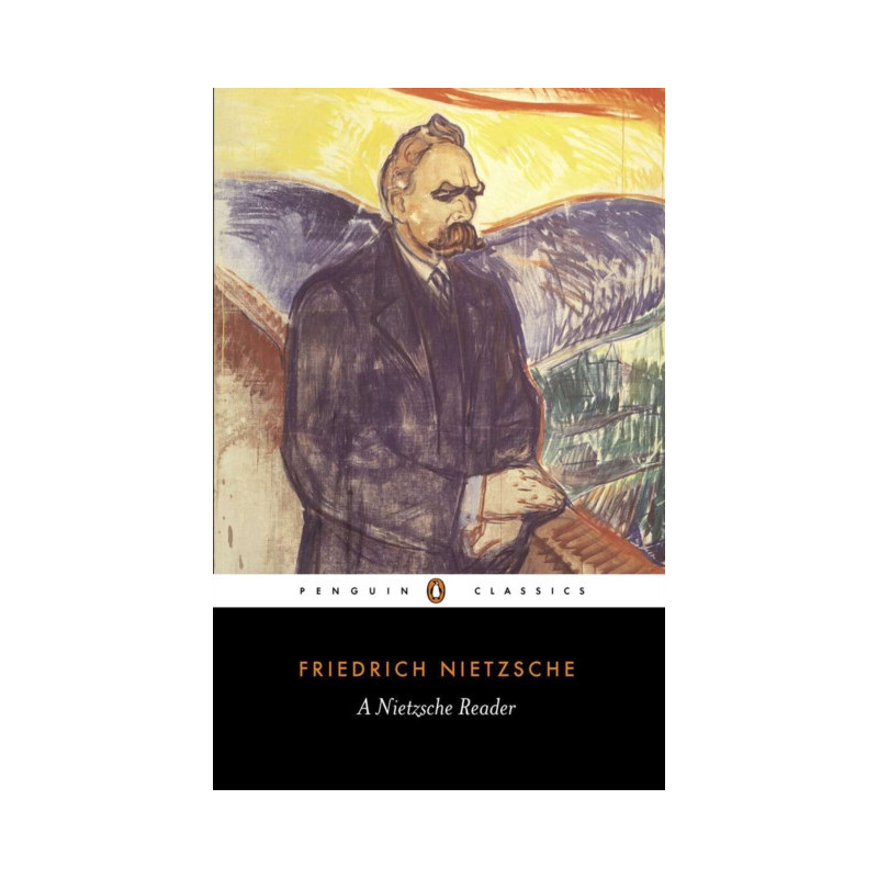 A Nietzsche Reader A Nietzsche Reader
