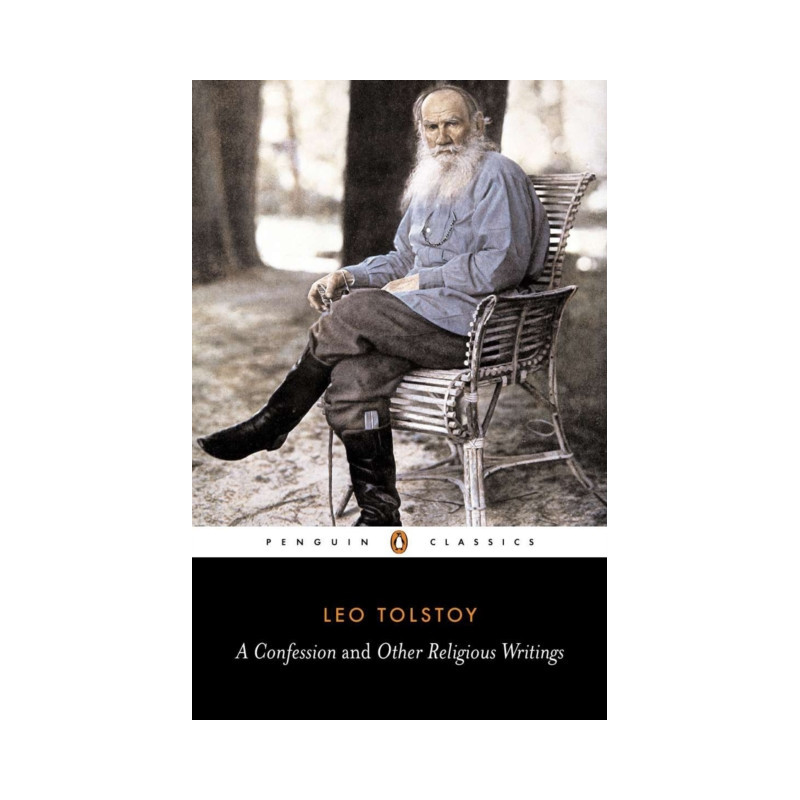 A Confession and Other Religious Writings