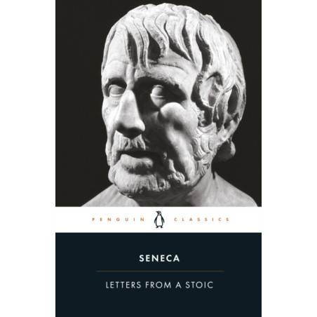 Letters from a Stoic : Epistulae Morales Ad Lucilium
