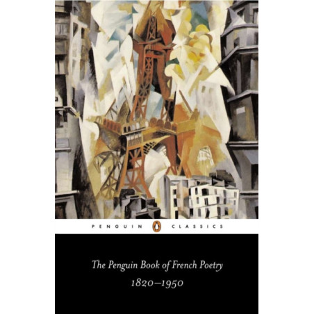 The Penguin Book of French Poetry : 1820