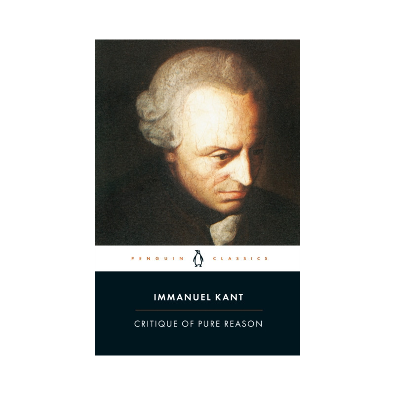 Critique of Pure Reason Critique of Pure Reason