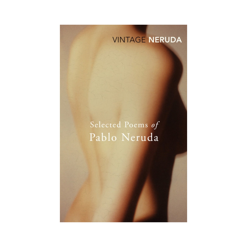 Selected Poems of Pablo Neruda
