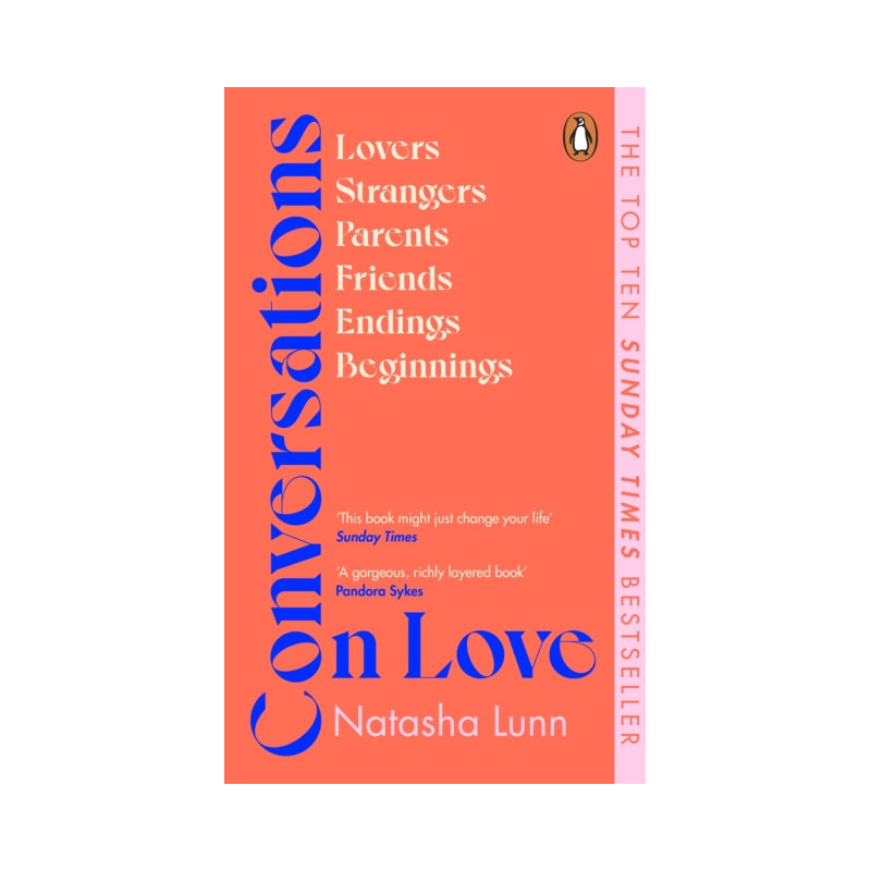 Conversations on Love : with Philippa Perry, Dolly Alderton, Roxane Gay, Stephen Grosz, Esther Perel, and many more Conversations on Love : with Philippa Perry, Dolly Alderton, Roxane Gay, Stephen Grosz, Esther Perel, and many more