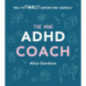 The Mini ADHD Coach : How to (finally) Understand Yourself