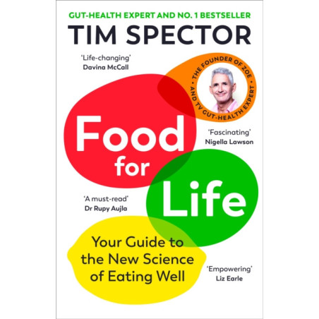 Food for Life : Your Guide to the New Science of Eating Well