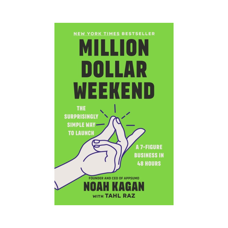 Million Dollar Weekend : The Surprisingly Simple Way to Launch a 7-Figure Business in 48 Hours Million Dollar Weekend : The Surprisingly Simple Way to Launch a 7-Figure Business in 48 Hours